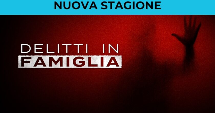 La seconda stagione di “Delitti in Famiglia” su Rai 2: i casi che hanno sconvolto l’Italia